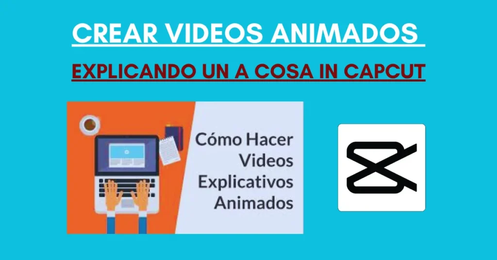 Crear Videos Animados Explicando Un A Cosa