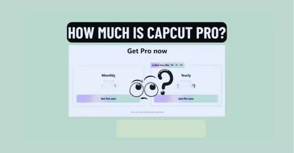 How Much is CapCut Pro