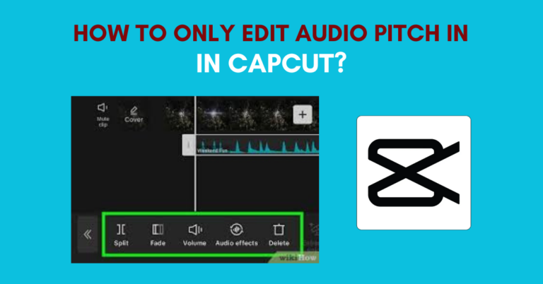 How To Only Edit Audio Pitch in CapCut