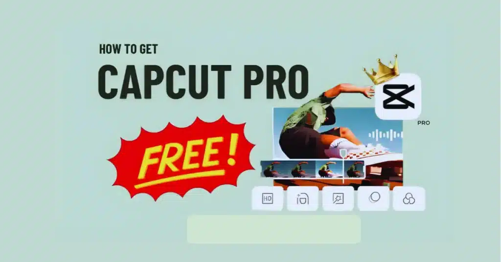 How to Get CapCut Pro for Free