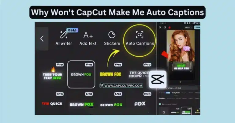 Why Won’t CapCut Make Me Auto Captions