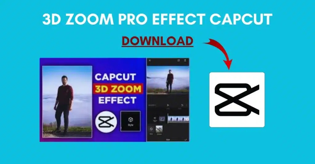 3D Zoom Pro Effect CapCut Download